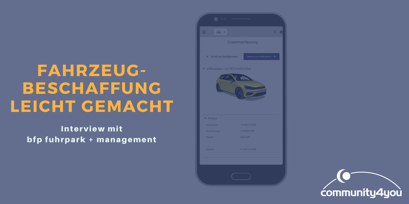 Fahrzeugbeschaffung leicht gemacht - mit comm.cars Fahrzeugbeschaffung leicht gemacht mit comm.cars: ein Interview mit bfp fuhrpark + management