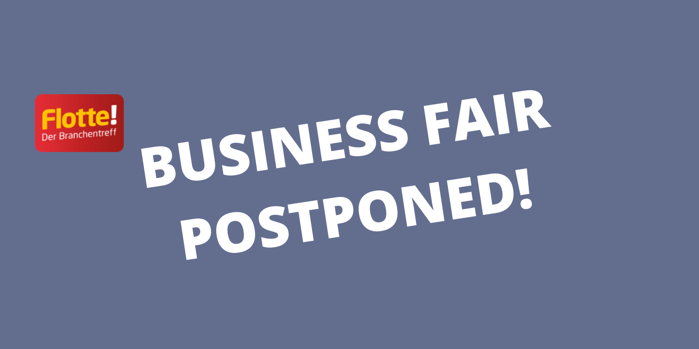 FLOTTE 2020 wird verschoben „FLOTTE! The Industry Meeting 2020“ Business Mobility Fair will be postponed due to Corona Virus